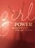 Girl Power Inspiring Storie...