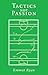 Tactics not Passion