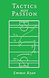 Tactics not Passion