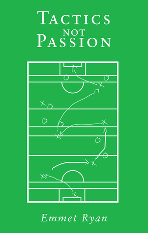 Tactics not Passion