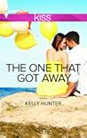 The One That Got Away by Kelly Hunter