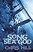 Song of the Sea God by Chris   Hill