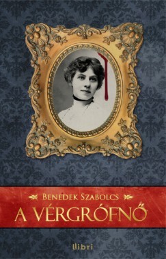 A vérgrófnő (Vérgróf-trilógia, #2)