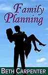 Family Planning by Beth  Carpenter
