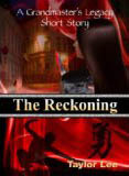 The Reckoning (The Grandmaster's Legacy #4.5)