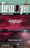 Market Force (The Destroyer, #127) Market Force (The Destroyer, #127)