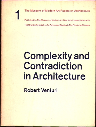 Complexity and Contradiction in Architecture (The Museum of Modern Art Papers on Architecture No.1)