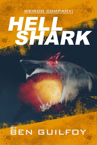 Weirdo Company: Hellshark (Weirdo Company #3)