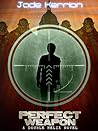 Perfect Weapon by Jade Kerrion