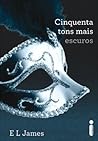 Cinquenta Tons Mais Escuros by E.L. James