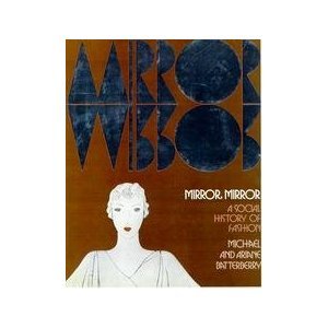 Mirror, Mirror: A Social History of Fashion
