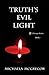 Truth's Evil Light (Cheveyo...