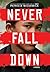 Never Fall Down by Patricia McCormick