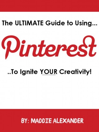 The Ultimate Guide to Using Pinterest to Ignite Your Creativity