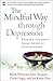 The Mindful Way through Depression: Freeing Yourself from Chronic Unhappiness (purchase includes audio CD narrated by Jon Kabat-Zinn)