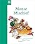 Mouse Mischief by Margaret Greaves
