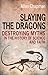 Slaying the Dragons: Destro...