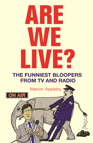 Are We Live?: The Funniest Bloopers from TV and Radio (Paperback)