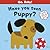 Have You Seen Puppy? by Smriti Prasadam-Halls