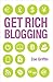Get Rich Blogging