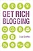 Get Rich Blogging
