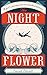 The Night Flower