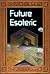 Future Esoteric: The Unseen Realms (The Esoteric Series)