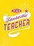 For a Fantastic Teacher
