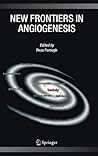 New Frontiers in Angiogenesis New Frontiers in Angiogenesis
