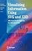 Visualizing Information Using SVG and X3D: XML-Based Technologies for the XML-Based Web