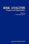 Risk Analysis: Prospects and Opportunities (Advances in Risk Analysis, 8) Risk Analysis: Prospects and Opportunities (Advances in Risk Analysis, 8)