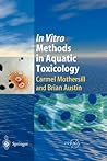 In Vitro Methods in Aquatic Ecotoxicology (Springer Praxis Books) In Vitro Methods in Aquatic Ecotoxicology (Springer Praxis Books)
