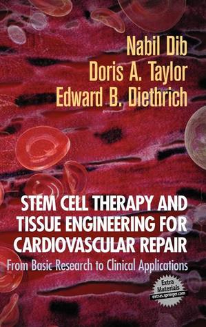 Stem Cell Therapy and Tissue Engineering for Cardiovascular Repair: From Basic Research to Clinical Applications (Hardcover)