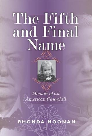 The Fifth and Final Name: Memoir of An American Churchill (Hardcover)