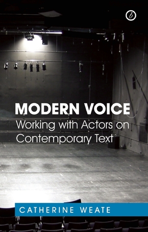 Modern Voice: Working with Actors on Contemporary Text