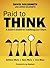 Paid to Think: A Leader's T...