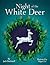 Night of the White Deer by Jack Bushnell