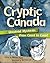 Cryptic Canada: Unsolved My...