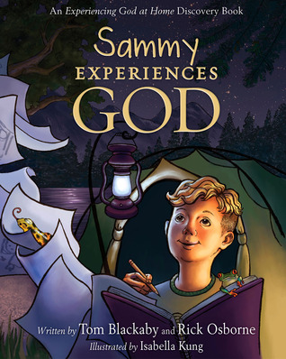 Sammy Experiences God An Experiencing God at Home Storybook