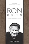 Ron Dunn: His Life and Mission Ron Dunn: His Life and Mission