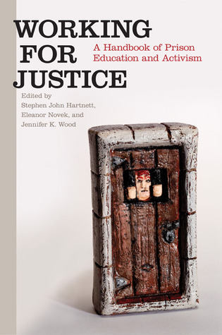 Working for Justice: A Handbook of Prison Education and Activism (Paperback)