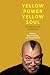 Yellow Power, Yellow Soul by Roger N. Buckley