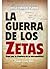 La Guerra De Los Zetas