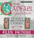 The Cadfael Companion: The World of Brother Cadfael