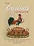 The Curious Cookbook: Viper Soup, Badger Ham, Stewed Sparrows & 100 More Historic Recipes