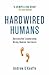 Hardwired Humans by Andrew O'Keeffe