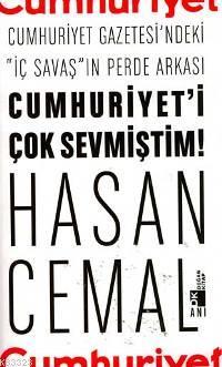 Cumhuriyet'i Çok Sevmiştim! (Paperback)