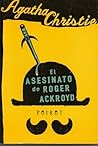 El asesinato de Roger Ackroyd by Agatha Christie
