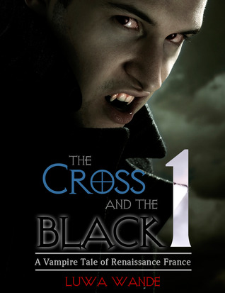 The Cross and the Black 1 (Kindle Edition)