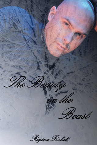 The Beauty In The Beast By Regina Puckett